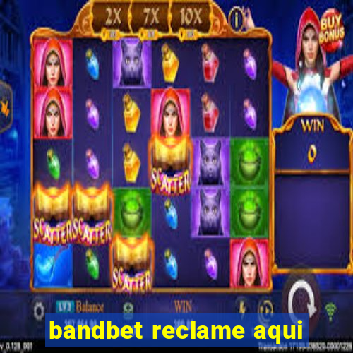 bandbet reclame aqui